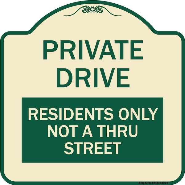 Private Drive Private Drive Residents Not Thru Street Heavy-Gauge Alum, 18" x 18", TG-1818-23272
